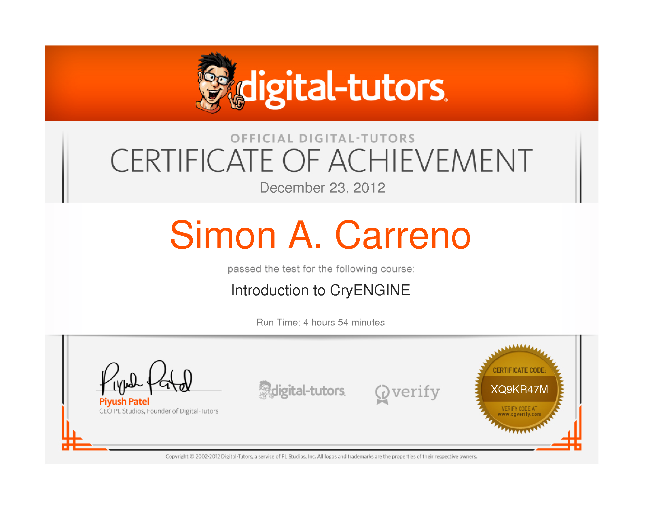 I’m Certificated in a course of CryEngine 3 of Digital Tutors!!